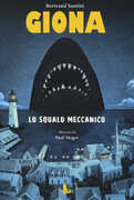 Libro Giona lo squalo meccanico Bertrand Santini