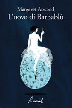 Libro L' uovo di Barbablù Margaret Atwood