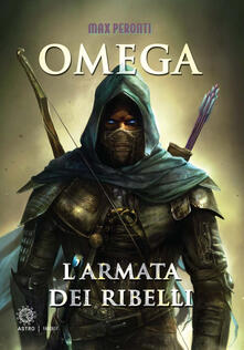 L armata dei ribelli. Omega.pdf