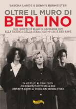 Libro Oltre il muro di Berlino. Con i Depeche Mode in Germania Est alla ricerca della scena Post-Punk e New Wave. Con CD-Audio Sascha Lange Dennis Burmeister