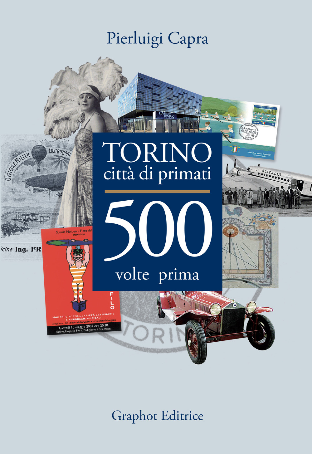 Image of Torino città di primati. 500 volte prima in Italia