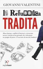 Libro La Repubblica tradita Giovanni Valentini