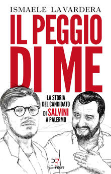 Il peggio di me. La storia del candidato di Salvini a Palermo.pdf