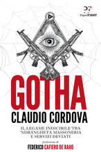 Libro Gotha. Il legame indicibile tra 'ndrangheta, massoneria e servizi deviati Claudio Cordova