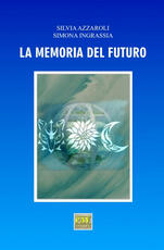 Libro La memoria del futuro Silvia Azzaroli Simona Ingrassia