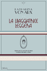 Libro La viaggiatrice leggera Katharina von Arx