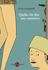 Libro Quello che dice una cameriera Nicola Manuppelli