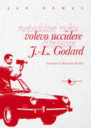 Libro Volevo uccidere J.-L. Godard Jan Nemec
