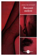 Libro Racconti molesti Enrico De Tavonatti