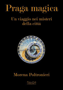 Praga magica. Un viaggio nei misteri della città.pdf