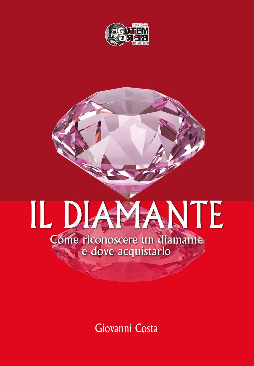 Image of Il diamante. Come riconoscere un diamante e dove acquistarlo