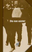 Libro Dio non esiste! Dodici prove dell'inesistenza di Dio Sébastien Faure
