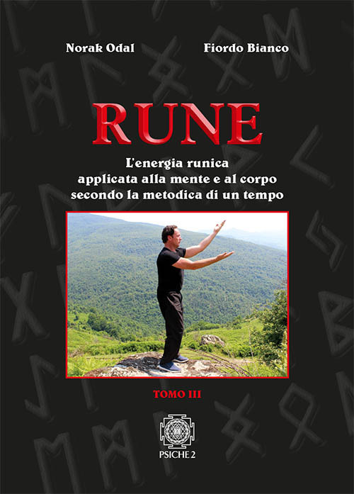 Image of Rune. Vol. 3: energia runica applicata alla mente e al corpo secondo la metodica di un tempo, L'.