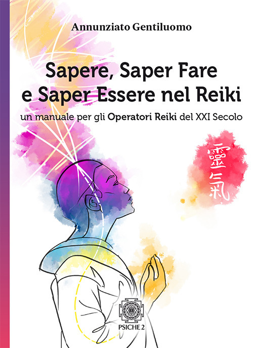 Image of Sapere, saper fare e saper essere nel Reiki. Un manuale per gli operatori di Reiki del XXI secolo