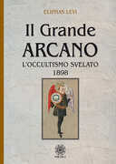 Libro Il grande arcano. L'occultismo svelato 1898 Eliphas Levi