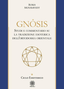 Ciclo essoterico. Gnôsis. Studio e commentario su la tradizione esoterica dellortodossia orientale.pdf