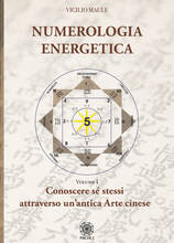 Libro Numerologia energetica. Vol. 1: Conoscere se stessi attraverso un'antica arte cinese. Vigilio Maule