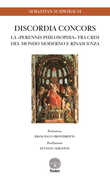 Libro Discordia concors. La «perennis philosophia» tra crisi del mondo moderno e rinascenza Sebastian Schwibach