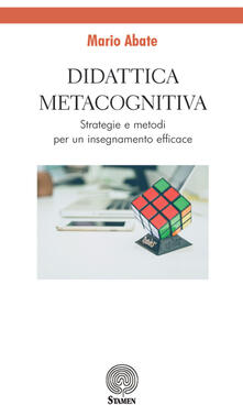 Didattica metacognitiva. Strategie e metodi per un insegnamento efficace.pdf
