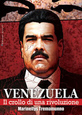 Libro Venezuela. Il crollo di una rivoluzione Marinellys Tremamunno