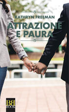 Libro Attrazione e paura Kathryn Freeman