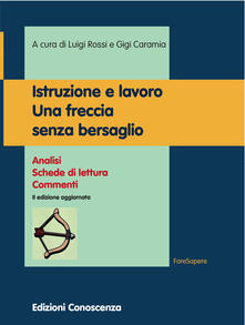 Istruzione e lavoro. Una freccia senza bersaglio. Analisi, schede di lettura, commenti.pdf