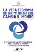 Libro La vera economia dei diritti umani che cambia il mondo. Il percorso di autodeterminazione per accedere al proprio Credito Umano Universale