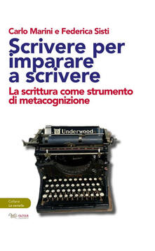 Scrivere per imparare a scrivere. La scrittura come strumento di metacognizione.pdf