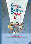 Libro Storie di bambini Zoom. Oltre la frontiera. Dialoghi sull'infanzia tra letteratura e illustrazione. Atti del Convegno (Firenze, 7 aprile 2017)