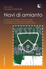 Libro Navi d'amianto Lino Lava Giuseppe Pietrobelli