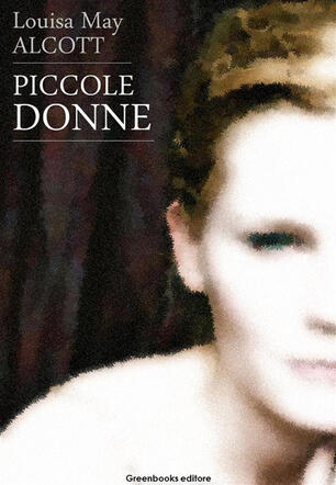 Piccole Donne Alcott Louisa May Ebook Epub Con Light Drm Ibs