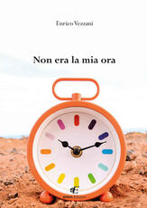 Libro Non era la mia ora Enrico Vezzani