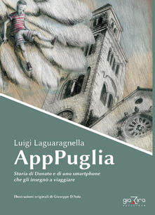 AppPuglia. Storia di Donato e di uno smartphone che gli insegnò a viaggiare.pdf