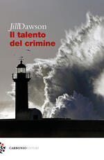 Libro Il talento del crimine Jill Dawson