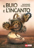 Libro Il buio e l'incanto Mimmo Esposito