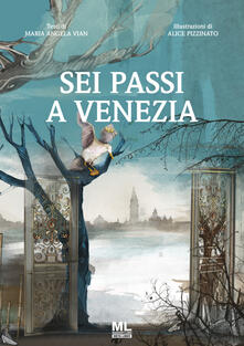 Sei passi a Venezia. Ediz. illustrata.pdf
