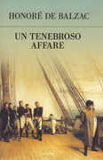 Libro Un tenebroso affare Honoré de Balzac