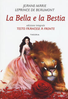 La bella e la bestia. Testo francese a fronte. Ediz. integrale.pdf