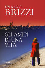 Libro Gli amici di una vita Enrico Brizzi