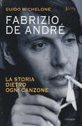 Libro Fabrizio De André. La storia dietro ogni canzone Guido Michelone
