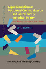 Libro in inglese Experimentalism as Reciprocal Communication in Contemporary American Poetry: John Ashbery, Lyn Hejinian, Ron Silliman Elina Siltanen