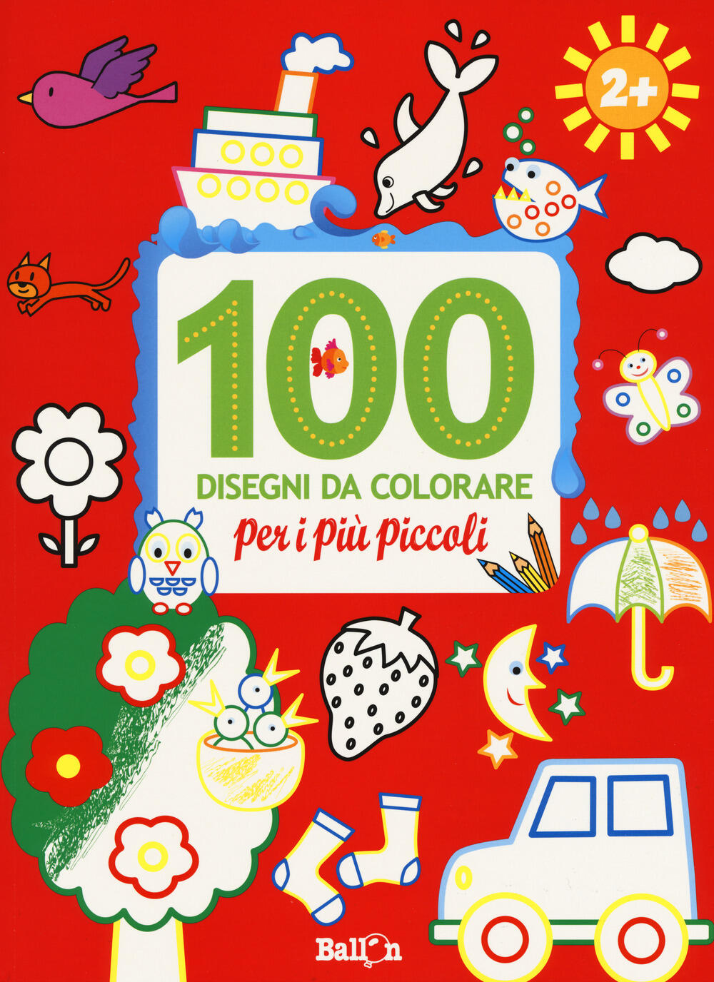 100 disegni da colorare per i pi¹ piccoli Ediz a colori Libro Ballon