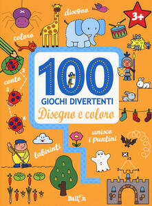 Disegno e coloro. 100 giochi divertenti. Ediz. a colori.pdf