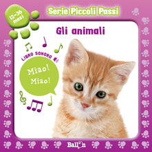 Gli animali. Libro sonoro. Piccoli passi. Ediz. illustrata.pdf
