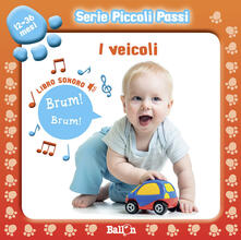 I veicoli. Libro sonoro. Piccoli passi. Ediz. illustrata.pdf