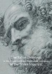 Copertina  The italian drawings of the Seventeenth and Eighteenth Centuries in the Teyler Museum