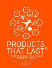 Libro in inglese Products That Last: Product Design for Circular Business Models Conny Bakker Marcel den Hollander Ed van Hinte