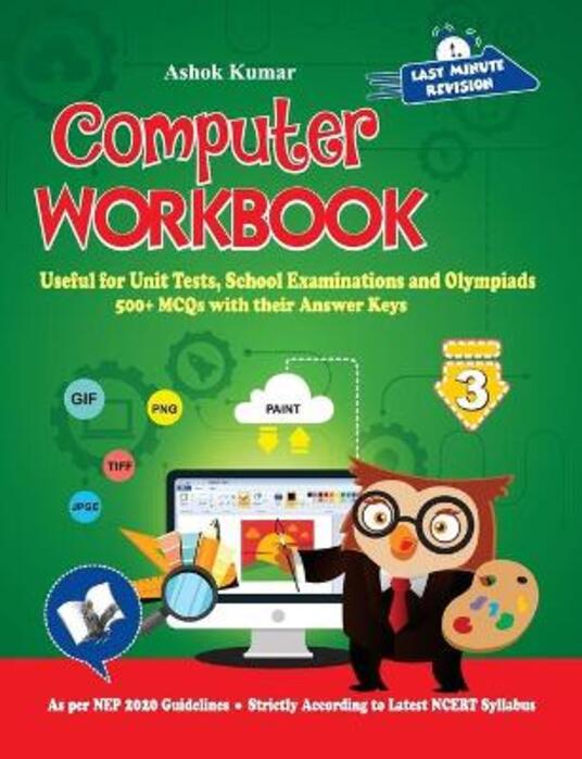 Computer Workbook Class 3 Useful for Unit Tests, School Examinations