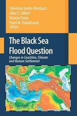 Libro in inglese The Black Sea Flood Question: Changes in Coastline, Climate and Human Settlement