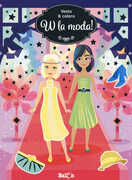 Libro W la moda! Vesto & coloro. Con adesivi. Ediz. a colori